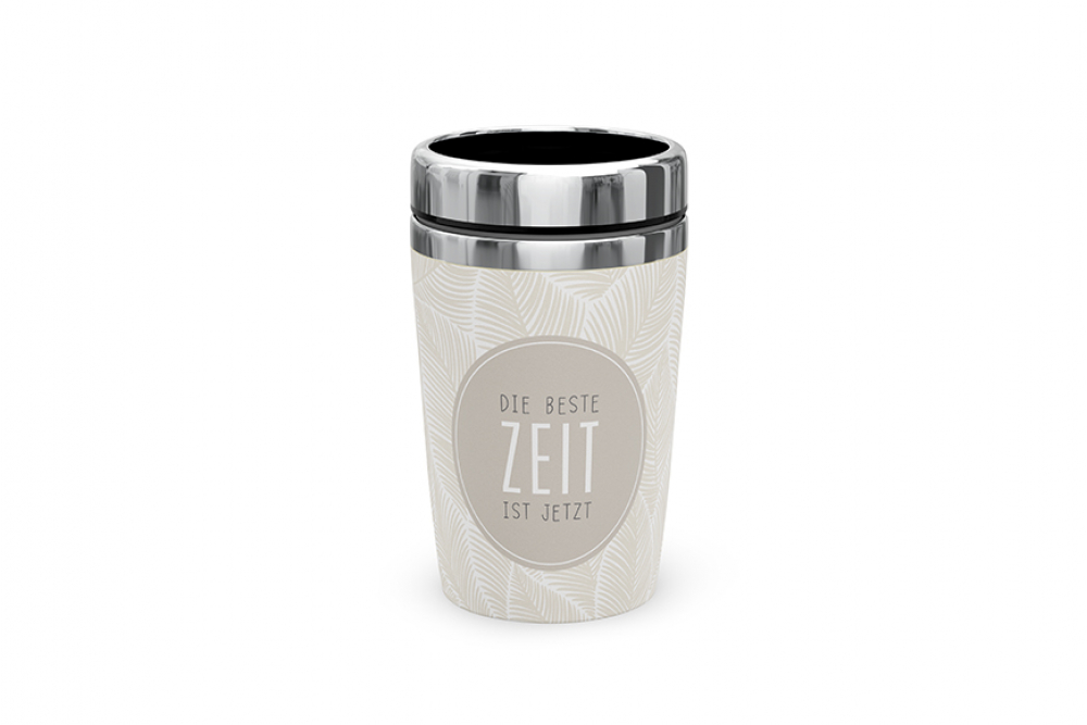 Thermo Becher "Die beste Zeit ist jetzt" - Relax